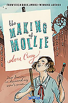 The Making of Mollie - Carey, Anna, and O'Neill, Lauren (Cover design by)