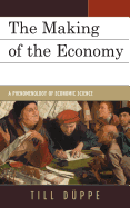The Making of the Economy: A Phenomenology of Economic Science