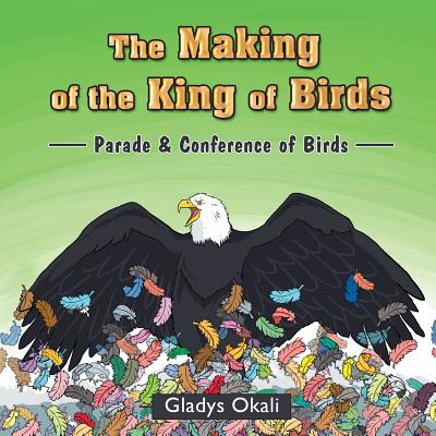 The Making of the King of Birds: Parade & Conference of Birds - Okali, Gladys