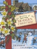 The Making of the Modern Christmas - Golby, J M, and Purdue, A W