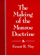 The Making of the Monroe Doctrine