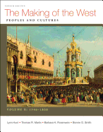 The Making of the West, Volume B: 1340-1830: Peoples and Cultures