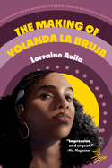 The Making of Yolanda La Bruja