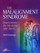 The Malalignment Syndrome: Implications for Medicine and Sport