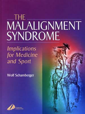 The Malalignment Syndrome: Implications for Medicine and Sport - Schamberger, Wolf