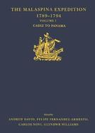 The Malaspina Expedition 1789-1794: Journal of the Voyage by Alejandro Malaspina. Volume I: Cdiz to Panam