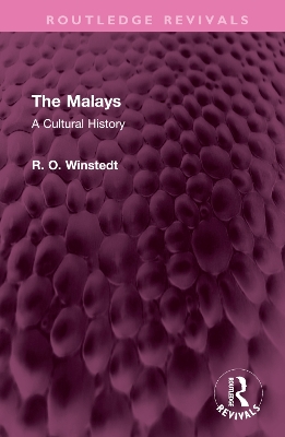 The Malays: A Cultural History - Winstedt, R O