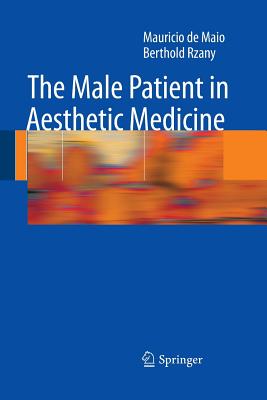 The Male Patient in Aesthetic Medicine - de Maio, Mauricio, and Rzany, Berthold