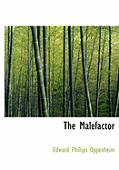 The Malefactor - Oppenheim, E Phillips