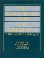 The malformed fetus and stillbirth a diagnostic approach