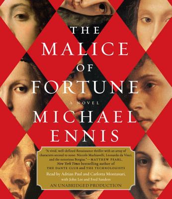 The Malice of Fortune: A Novel of the Renaissance - Ennis, Michael, and Paul, Adrian (Read by), and Montanari, Carlotta (Read by)