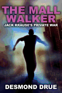 The Mall Walker: Jack Krause's Private War