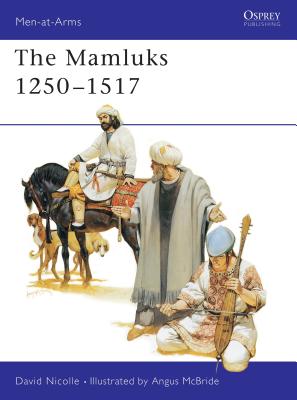 The Mamluks 1250-1517 - Nicolle, David, Dr.