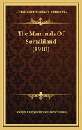 The Mammals of Somaliland (1910)