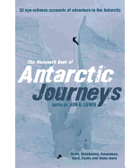 The Mammoth Book of Antarctic Journeys: 35 Eye-Witness Accounts of Adventure in the Antarctic