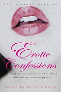 The Mammoth Book of Erotic Confessions: The largest ever collection of intimate admissions by ordinary people