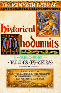 The Mammoth Book of Historical Whodunits - Ashley, Mike (Editor), and Peters, Ellis (Foreword by)