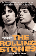 The Mammoth Book of the Rolling Stones: An anthology of the best writing about the greatest rock 'n' roll band in the world