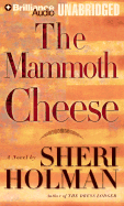 The Mammoth Cheese - Holman, Sheri