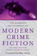 The Mammoth Encyclopedia of Modern Crime Fiction: The Authors, Their Works and Their Most Famous Creations