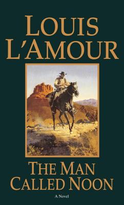 The Man Called Noon - L'Amour, Louis