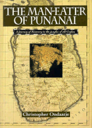 The Man-Eater of Punanai: A Journey of Discovery to the Jungles of Old Ceylon