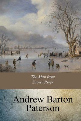 The Man from Snowy River - Paterson, A B