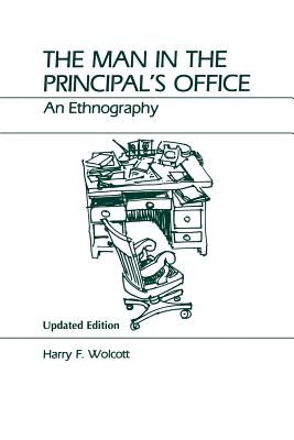 The Man in the Principal's Office - Wolcott, Harry F