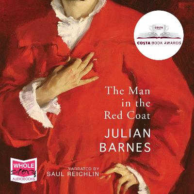 The Man in the Red Coat - Barnes, Julian, and Reichlin, Saul (Read by)