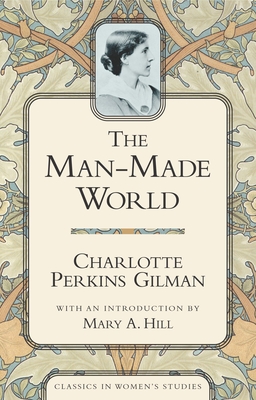 The Man-Made World - Gilman, Charlotte Perkins