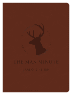 The Man Minute: A 60-Second Encounter Can Change Your Life
