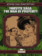 The Man of Property - Galsworthy, John, Sir