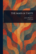 THE MAN of TASTE