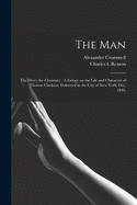 The Man: the Hero: the Christian!: A Eulogy on the Life and Character of Thomas Clarkson: Delivered in the City of New-York; Dec. 1846.