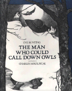 The Man Who Could Call Down Owls - Bunting, Eve