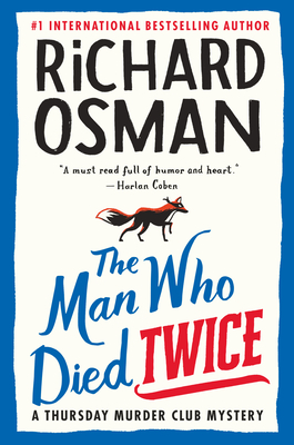 The Man Who Died Twice: A Thursday Murder Club Mystery - Osman, Richard