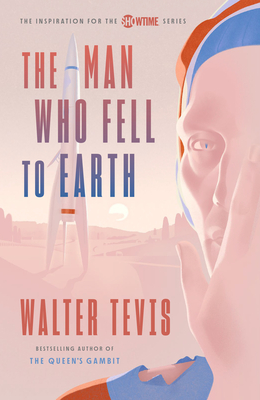 The Man Who Fell to Earth - Tevis, Walter