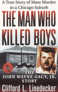 The Man Who Killed Boys: The John Wayne Gacy, Jr. Story