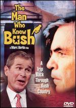 The Man Who Knew Bush