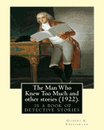 The Man Who Knew Too Much and other stories (1922), by Gilbert K. Chesterton: English: William Hatherell (1855-1928), British painter and illustrator from London