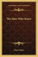 The Man Who Knew