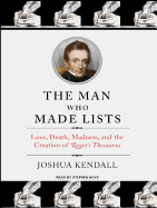 The Man Who Made Lists: Love, Death, Madness, and the Creation of Roget's Thesaurus