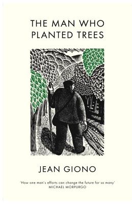 The Man Who Planted Trees - Giono, Jean, and Bray, Barbara (Translated by), and Mabey, Richard (Introduction by)