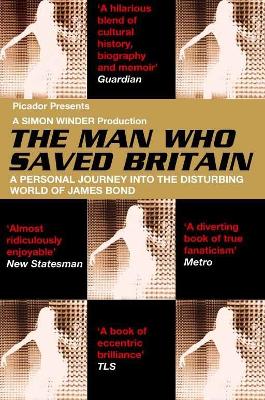 The Man Who Saved Britain - Winder, Simon