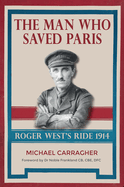 The Man Who Saved Paris: Roger West's Ride