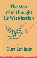 The Man Who Thought He Was Messiah