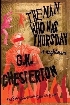 The Man Who Was Thursday: A Nightmare - Chesterton, G K