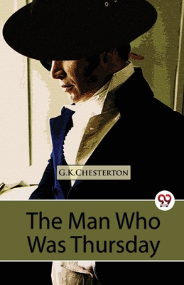 The Man Who Was Thursday A Nightmare - Chesterton, G K