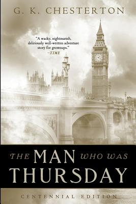 The Man Who Was Thursday: Centennial Edition - Books, Chesterton (Editor), and Chesterton, G K