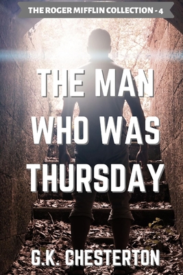 The Man Who Was Thursday - Chesterton, G, and Bluhm, Warren (Editor)